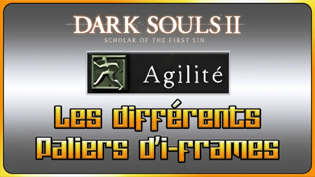 Dark Souls 2 : les paliers d'i-frames de l'agilité.